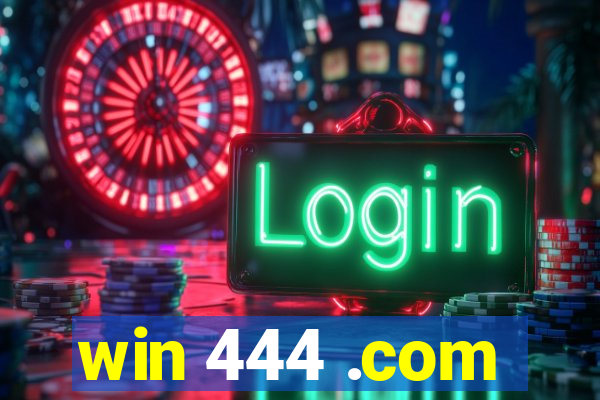 win 444 .com